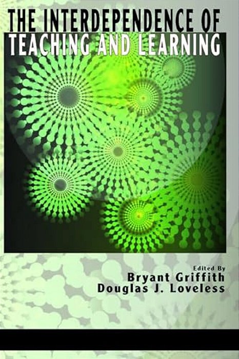 The Interdependence Of Teaching And Learning-..