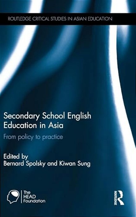 Secondary School English Education In Asia: From Policy To Practice-..