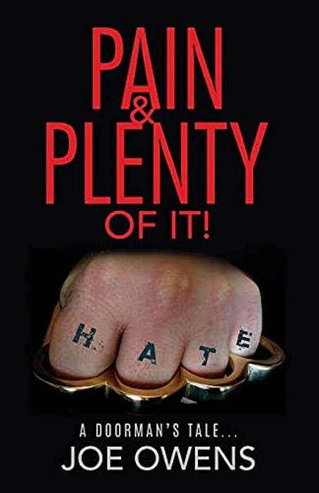 Pain & Plenty Of It!: A Doorman's Tale... -..
