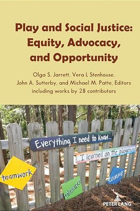 Play And Social Justice: Equity, Advocacy, And Opportunity-..