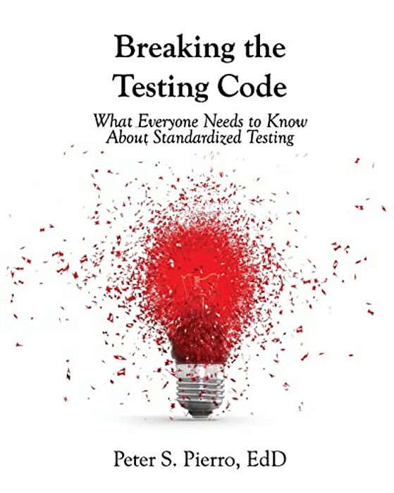 Breaking The Testing Code: What You Need To Know About Standardized Testing-..