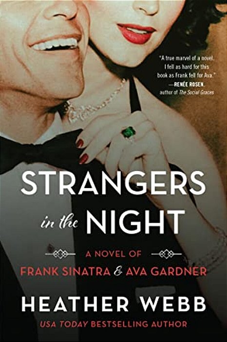 Strangers In The Night: A Novel Of Frank Sinatra And Ava Gardner-..