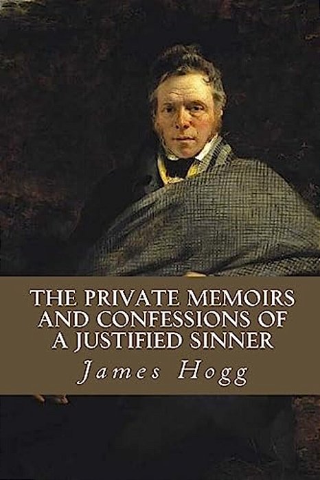 The Private Memoirs And Confessions Of A Justified Sinner-..