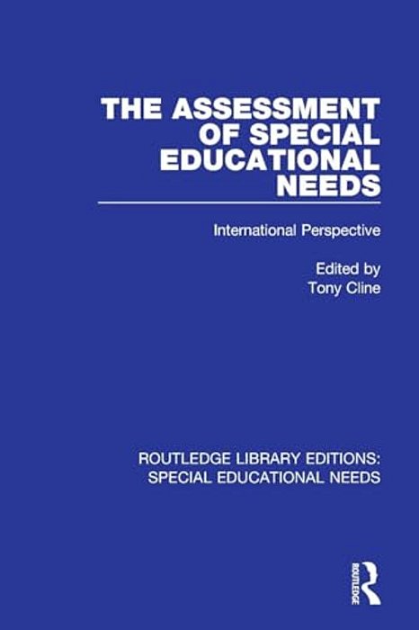 The Assessment Of Special Educational Needs: International Perspective-..