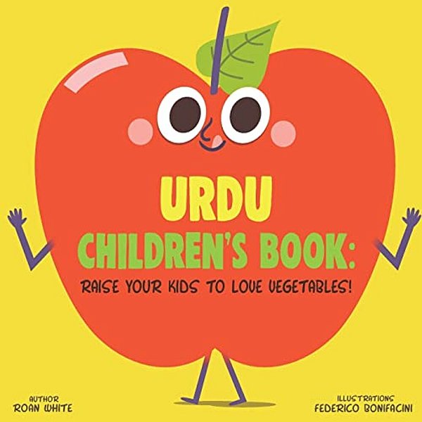 Urdu Children's Book: Raise Your Kids To Love Vegetables!-..