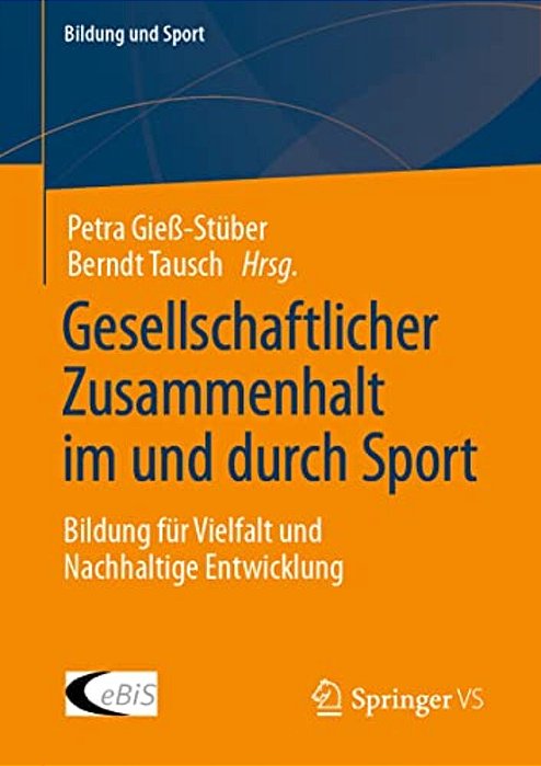 Gesellschaftlicher Zusammenhalt Im Und Durch Sport: Bildung Für Vielfalt Und Nachhaltige Entwicklung-..