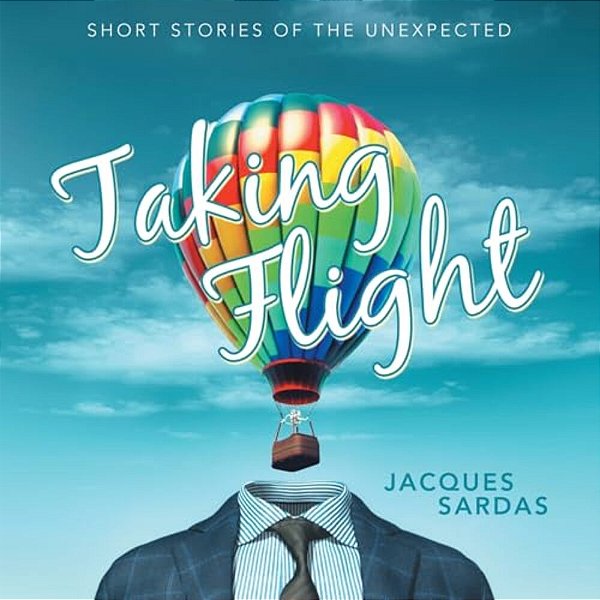 Taking Flight: Short Stories Of The Unexpected-..