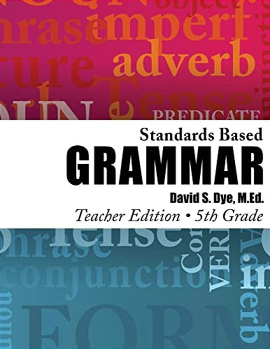Standards Based Grammar: Grade 5: Teacher's Edition-..
