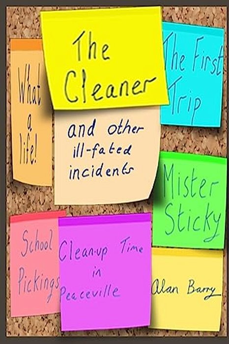 The Cleaner;: And Other Ill Fated Incidents-..