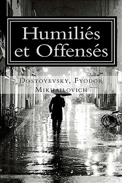 Humiliés Et Offensés-..