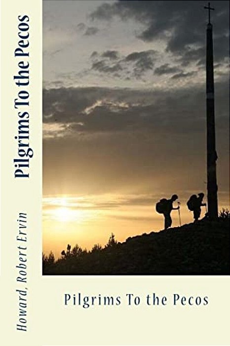 Pilgrims To The Pecos-..