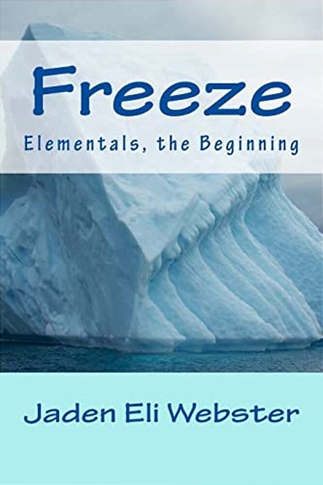 Freeze: Elementals, The Beginning-..