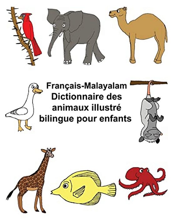 Français-Malayalam Dictionnaire Des Animaux Illustré Bilingue Pour Enfants-..