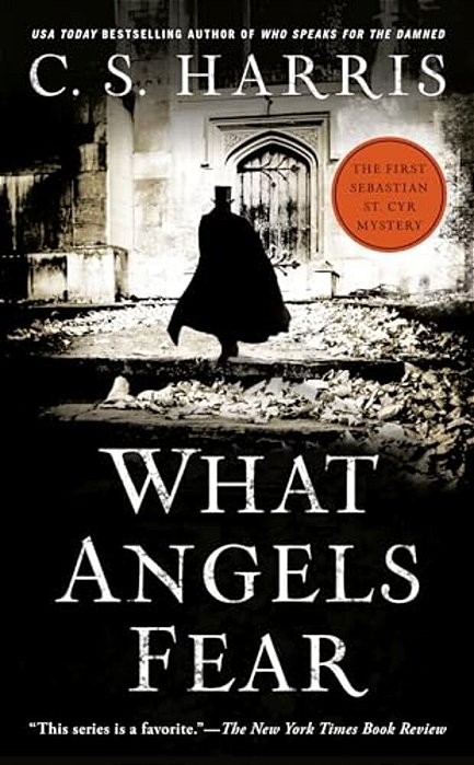 What Angels Fear: A Sebastian St. Cyr Mystery-..