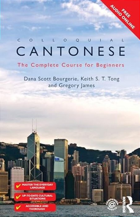 Colloquial Cantonese: The Complete Course For Beginners-..