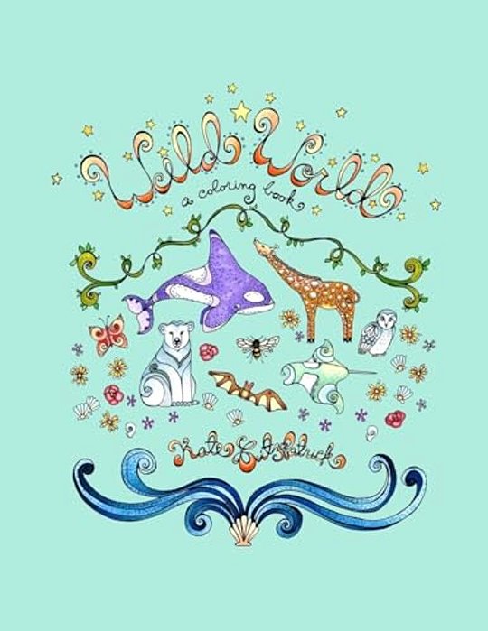 Wild World: A Coloring Book-..