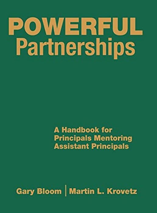 Powerful Partnerships: A Handbook For Principals Mentoring Assistant Principals-..