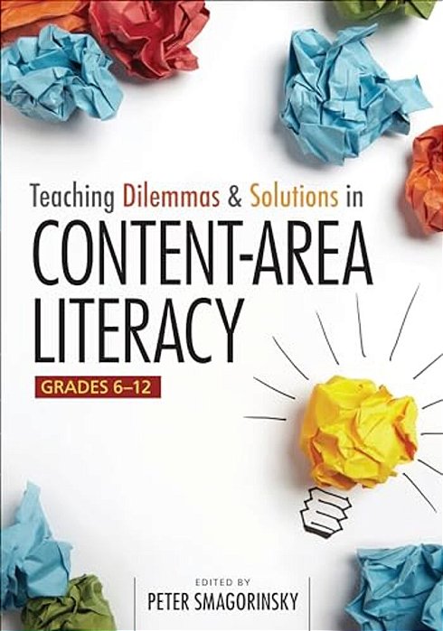 Teaching Dilemmas And Solutions In Content-Area Literacy, Grades 6-12-..