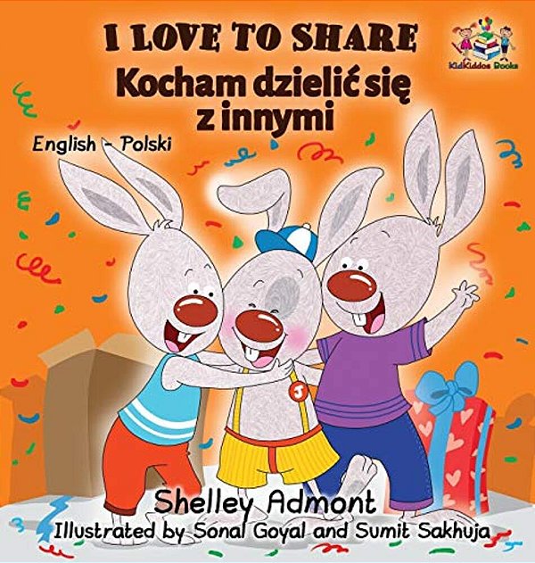 I Love To Share (Polish Book For Kids): English Polish Bilingual Children's Books-..