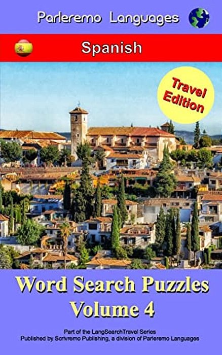 Parleremo Languages Word Search Puzzles Travel Edition Spanish - Volume 4-..