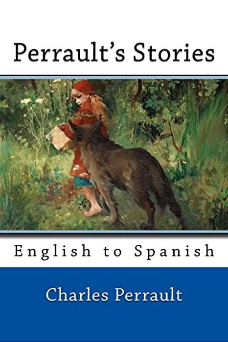 Perrault's Stories: English To Spanish-..