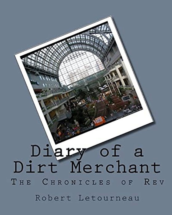Diary Of A Dirt Merchant: The Chronicles Of Rev%-..