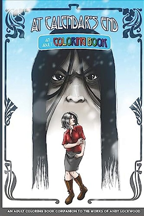 At Calender's End An Adult Coloring Book-..