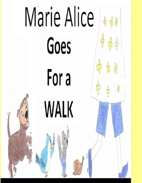 Marie Alice Goes For A Walk. -..