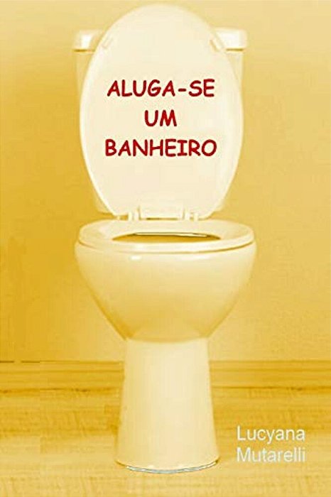 Aluga-Se Um Banheiro-..