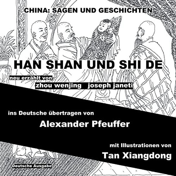 China: Sagen Und Geschichten - Han Shan Und Shi De: Deutsche Ausgabe-..