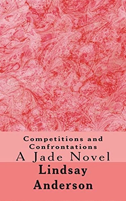 Competitions And Confrontations: A Jade Novel-..