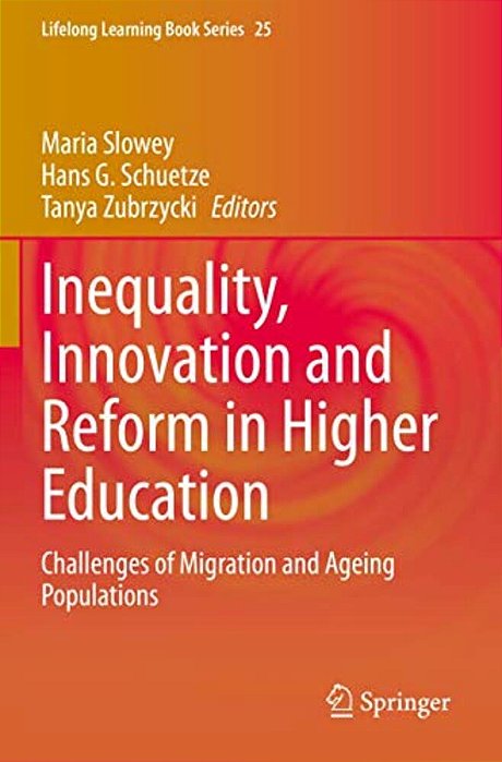 Inequality, Innovation And Reform In Higher Education: Challenges Of Migration And Ageing Populations-..