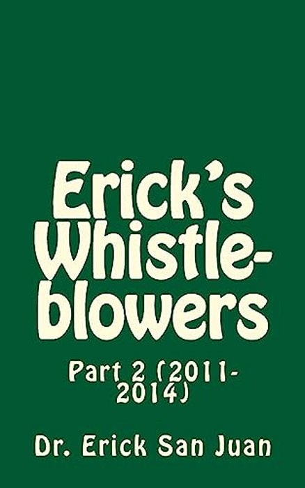 Erick's Whistleblowers: Part 2 (2011-2014)-..
