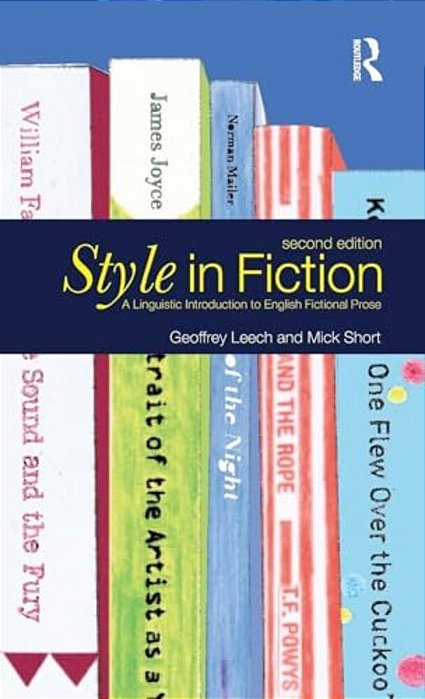 Style In Fiction: A Linguistic Introduction To English Fictional Prose-..