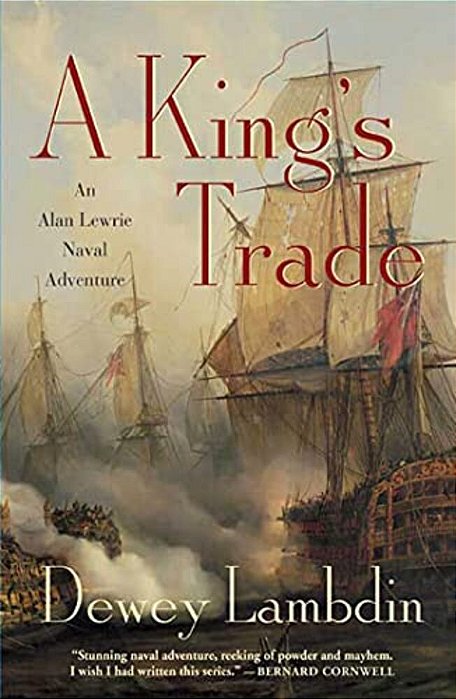 A King's Trade: An Alan Lewrie Naval Adventure-..