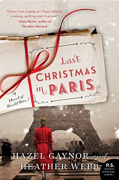 Last Christmas In Paris: A Novel Of World War I-..