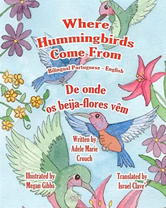 Where Hummingbirds Come From Bilingual Portuguese English-..