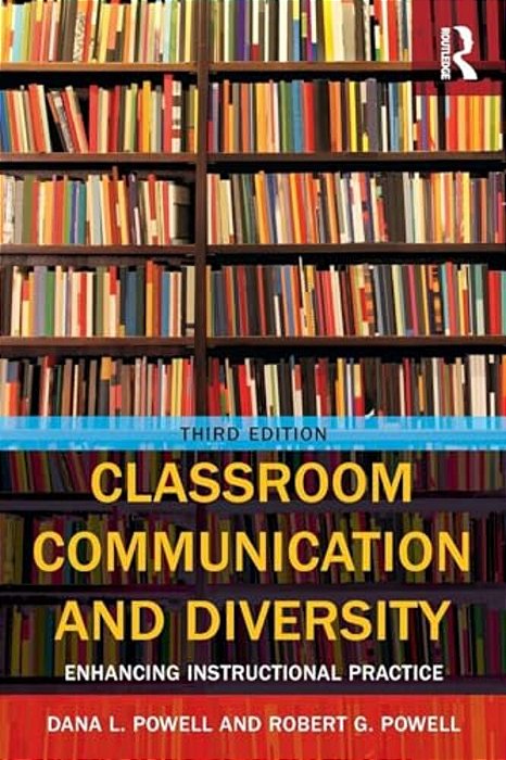 Classroom Communication And Diversity: Enhancing Instructional Practice-..