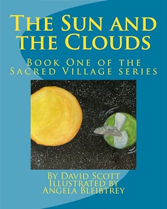 The Sun And The Clouds: Book One Of The Sacred Village Series-..