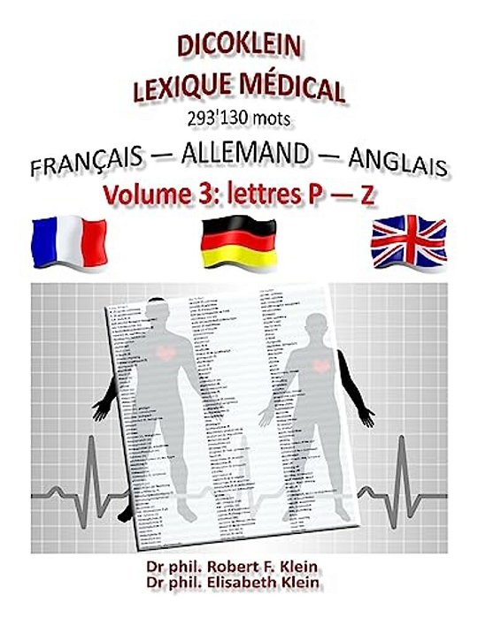 Dicoklein Lexique Medical Vol.3: Francais Allemand Anglais, 293'130 Mots-..