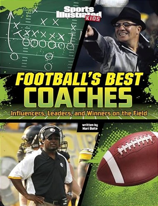 Football's Best Coaches: Influencers, Leaders, And Winners On The Field-..