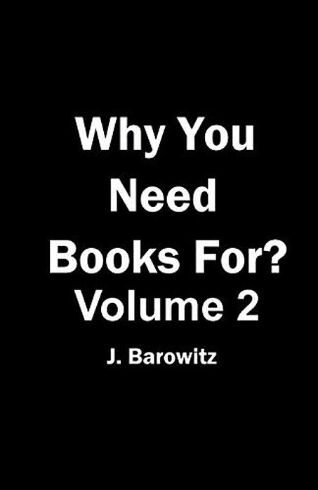 Why You Need Books For? Vol. 2-..