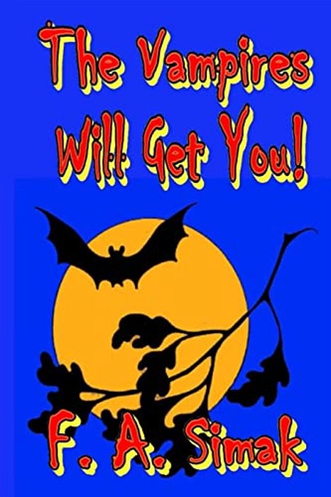 The Vampires Will Get You!-..