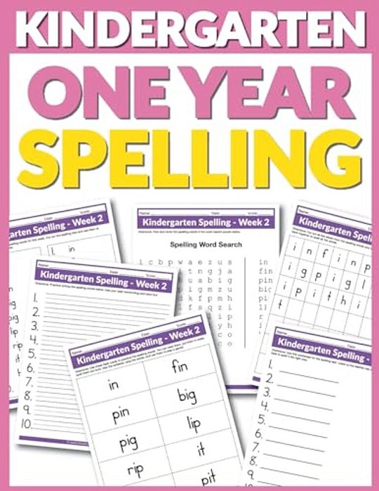 Kindergarten One Year Spelling Curriculum-..