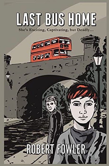 Last Bus Home: She's Exciting, Captivating, But Fatal-..