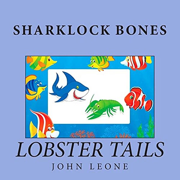Sharklock Bones: Lobster Tails-..