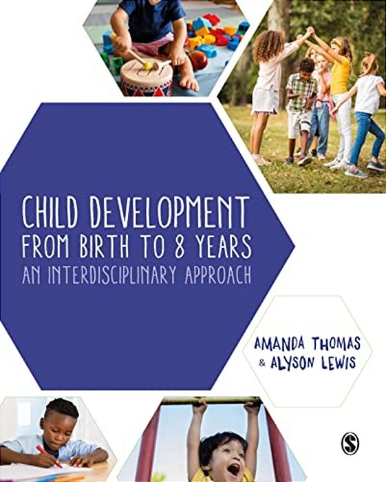 Child Development From Birth To 8 Years: An Interdisciplinary Approach-..