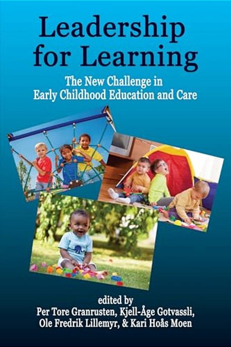 Leadership For Learning: The New Challenge In Early Childhood Education And Care-..