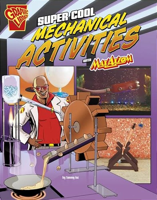 Super Cool Mechanical Activities With Max Axiom-..