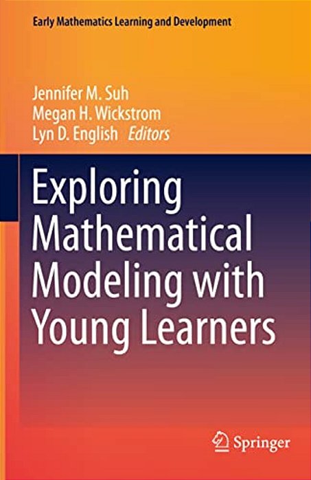 Exploring Mathematical Modeling With Young Learners-..